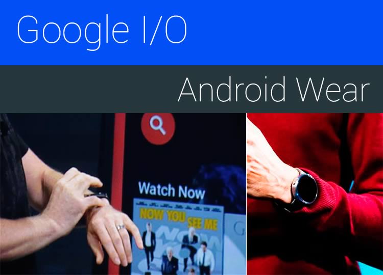 Google I/O: Android Wear, a facilidade ao seu pulso!